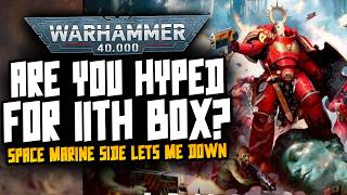 I'm not HYPED for the 11th Edition Marine Boxset...are you?