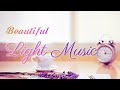 Beautiful Light Music | 靈修輕音樂 靜靜聆聽 安靜神前 讚美 敬拜