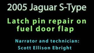 Jaguar S-Type 2005 Fuel Flap latch repair (gas tank access door)