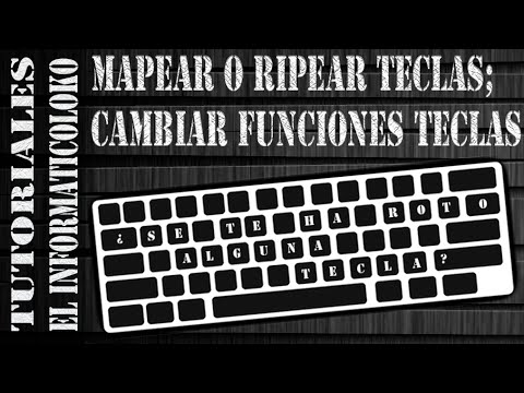 Mapear o ripear teclas del teclado; cambiar funciones teclas