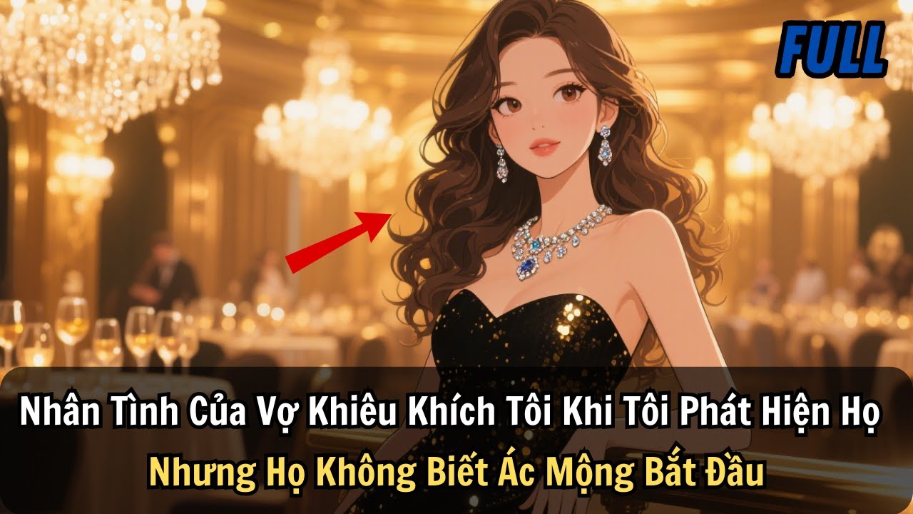 FULL | Nhân Tình Của Vợ Khiêu Khích Tôi Khi Tôi Phát Hiện Họ. Nhưng Họ Không Biết Ác Mộng Bắt Đầu