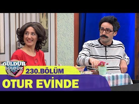 Otur Evinde – Güldür Güldür Show 230.Bölüm