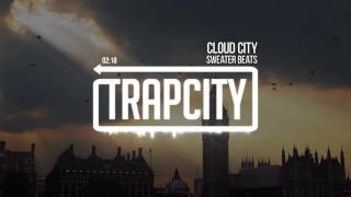 Sweater Beats - Cloud City.mp4