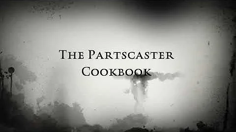 The Partscaster Cookbook  - official trailer