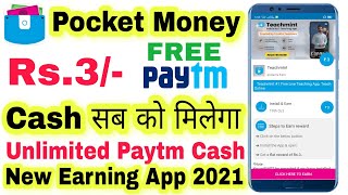 Pocket Money ₹3 Free Paytm Cash Sabko Milega Unlimited Paytm Cash New Earning App 2021 screenshot 4