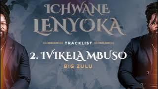 Big Zulu ivikela mbuso ft Mqobi Yazo