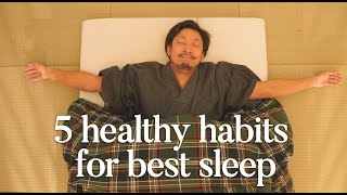 5 Healthy Habits that help you to have the Best Sleep!
