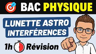 LUNETTE ASTRONOMIQUE, DIFFRACTION & INTERFÉRENCES ✅ 1h pour réviser ! 👊 BAC PHYSIQUE 2026 🎯