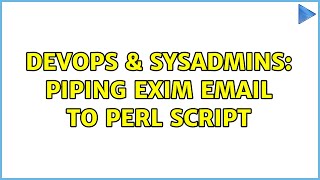 Famous DevOps & SysAdmins: Piping exim email to Perl script (2 Solutions!!) Profile