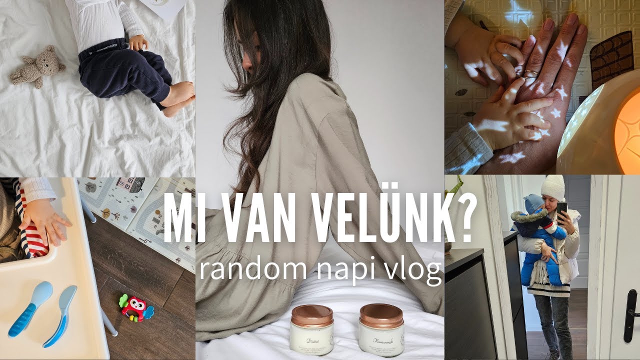 Mi van velünk? | Random napi vlog: hozzátáplálás, alvás, kúszás | + Aurora Candle téli gyertyák