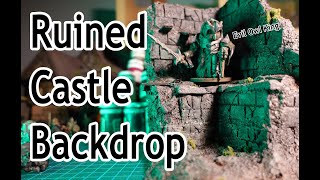 Scratch Building a Ruined Castle Backdrop