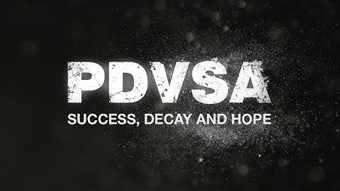 🎬 PDVSA: Success, Decay and Hope | Official premiere