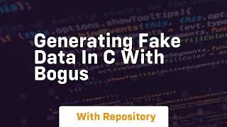 generating fake data in c with bogus