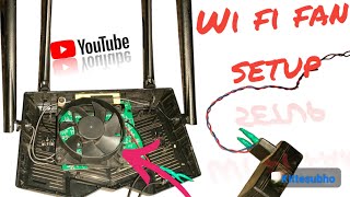 How To Make Router Fan Setup।।Setting Up a Fan On The Router Makes It Durable For A Long#kittesubho