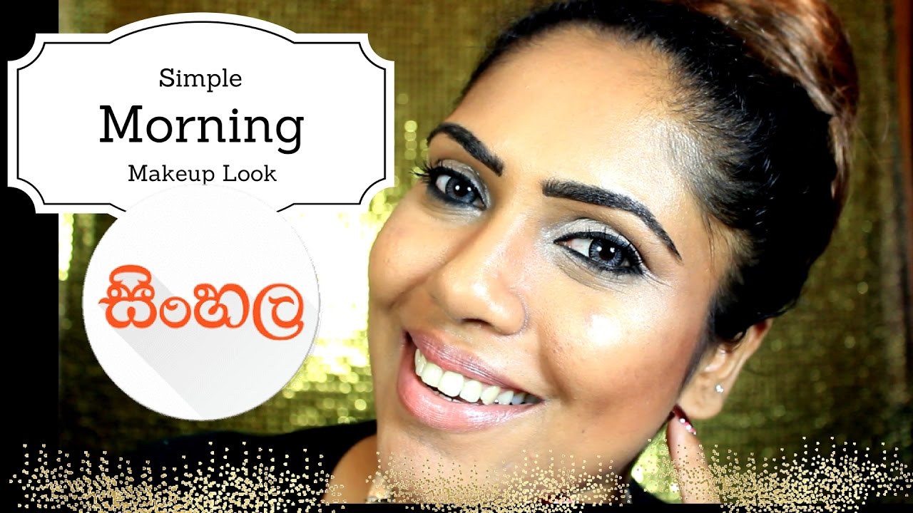 SINHALA SIMPLE MORNING MAKEUP LOOK SRI LANKAN YouTube