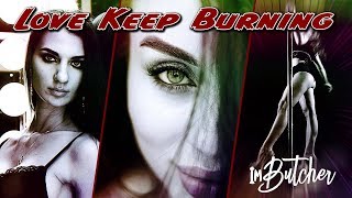 ImButcher - Love Keep Burning (Official Music Video)