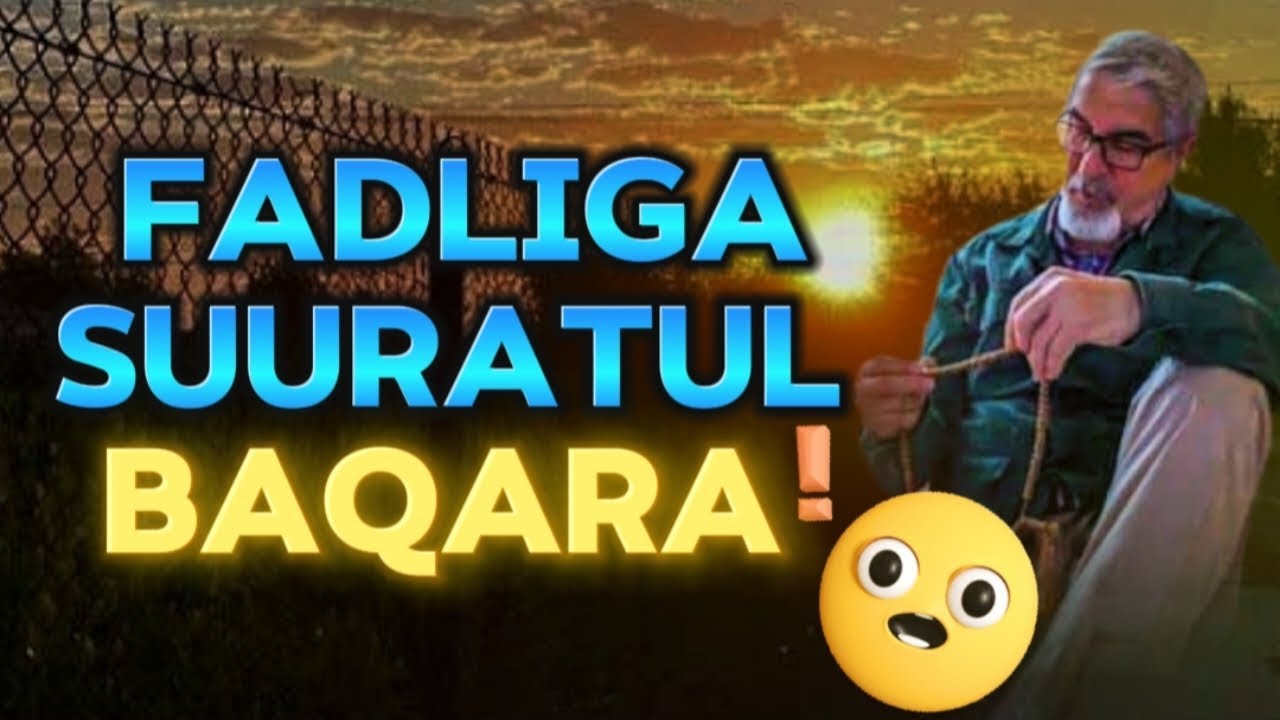 Fadliga suuratul baqara ay leedahay||5 sir oo ay la gaar tahay Baqara|| Nagaansho