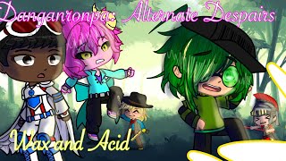 Danganronpa: Alternate Despairs || Chapter 1/Episode 2. || Wax and Acid.