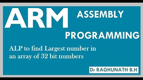 #BEC601  ARM ALP to find the largest number in an array of 32 bit numbers