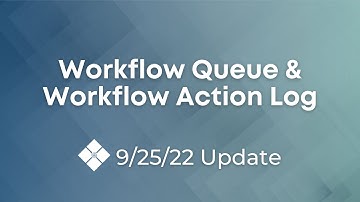 Workflow Queue and Action Log - Q3 Striven Release