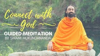 Connect with God  Guided Meditation by Swami Mukundananda