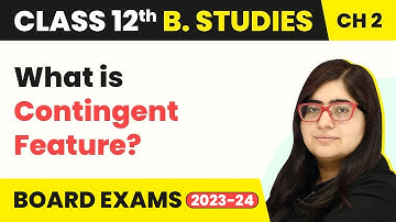 What is Contingent Feature? - Features of Management Principles | Class 12 Business Studies Chapter2