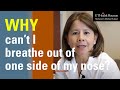 Why Can't I Breathe out of one Side of my Nose?