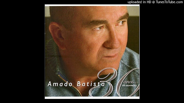 AMADO  BATISTA - A UNICA