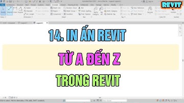 14. IN ẤN REVIT A-Z