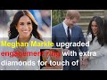 Meghan Markle upgraded engagement ring with extra diamonds for touch of 'modern glamour'