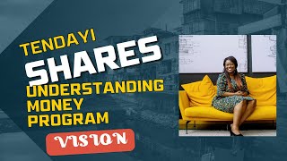 Tendayi shares the Understanding Money Program Vision