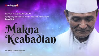 Makna Keabadian - Kitab Roaitullah Poin 128 | Buya syakur