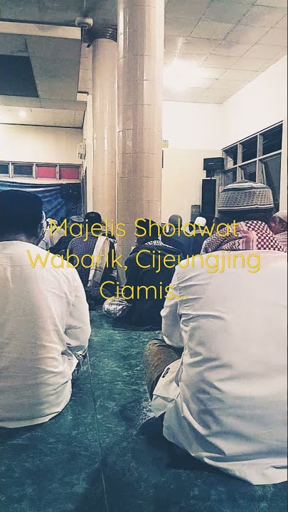 Majelis Sholawat Wabarik, Cijeungjing Ciamis. #shorts