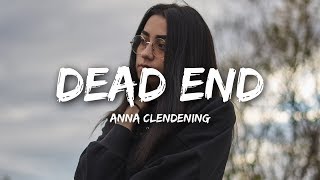Chords for Anna Clendening - Dead End (Lyrics)