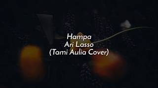 Hampa - Ari Lasso (Tami Aulia Cover   Lyrics)