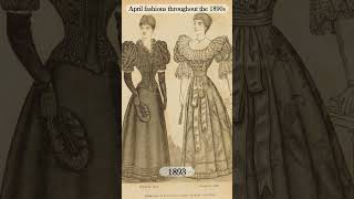 April Fashions Throughout the 1890s