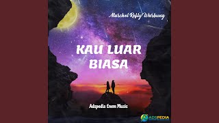 Download Lagu KAU LUAR BIASA MP3