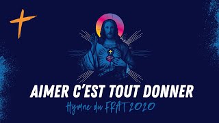 Video thumbnail of "FRAT 2020 - Hymne "Aimer, c'est tout donner !" Grégory Turpin feat Marie Cazenave, Zita & Tendry"