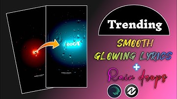 Trending Glowing Lyrical Status Editing | Rain Drops Lyrics Video Editing | Instagram Status Editing