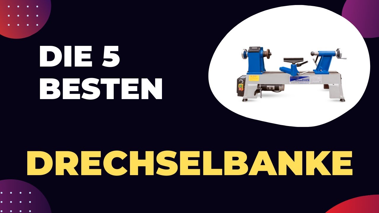 Die 5 Besten Drechselbänke Test 2026