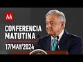 Conferencia matutina de AMLO, 17 de mayo de 2024 #LaMañanera