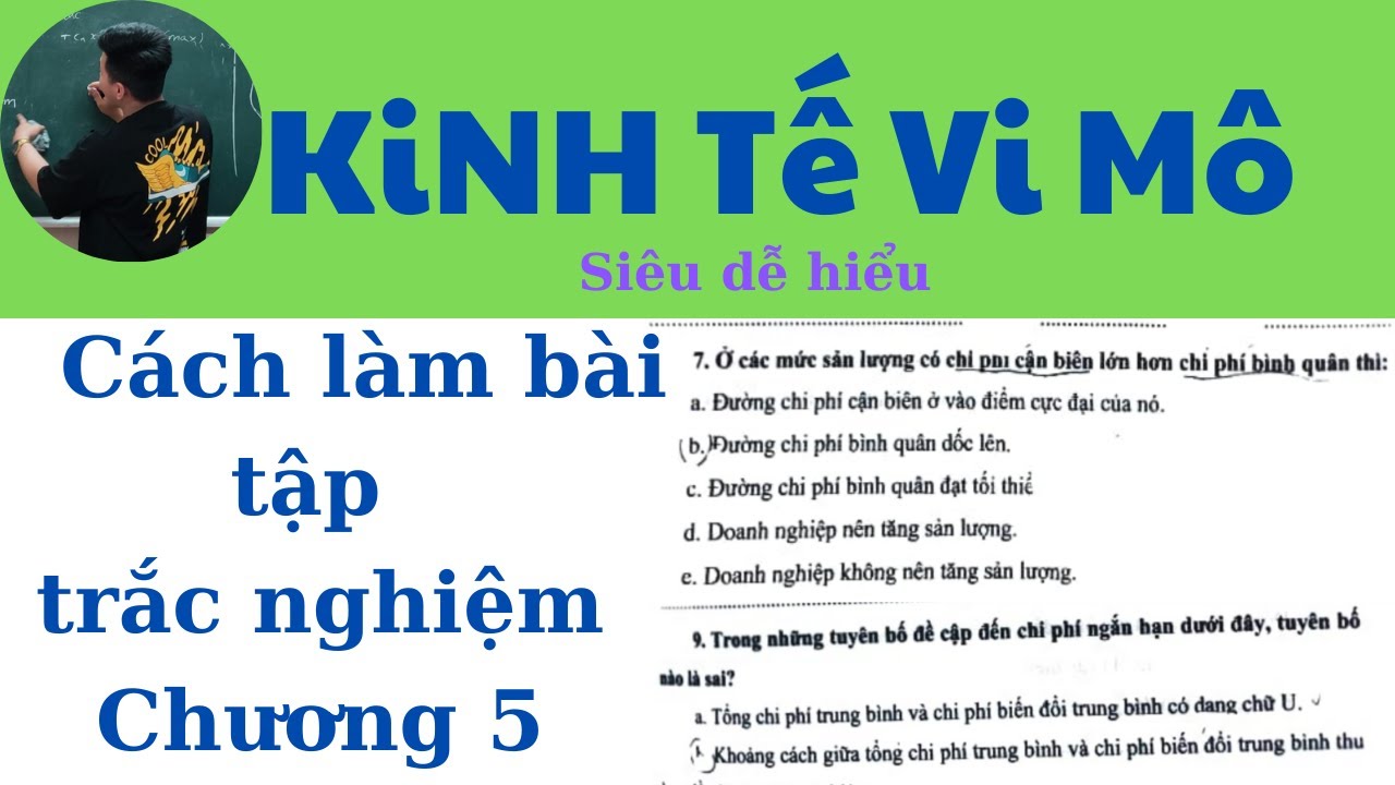 Kinh Tế Vi Mô chương 5: Cách làm dạng bài trắc nghiệm... - youtube