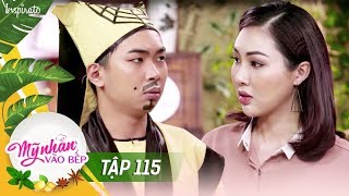 Mỹ Nhân Vào Bếp | Tập 115 | Thánh Chửi Minh Dự Sa Lưới | Game Show Giải Trí Nấu Ăn 2018