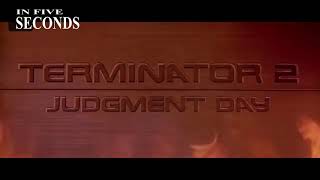 Terminator 2: Judgment Day in 5 seconds