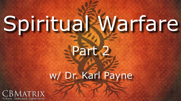 Spiritual Warfare Part 2 w/ Dr. Karl Payne