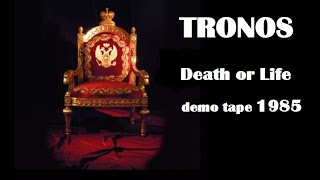 Tronos - Death Or Life (full demo 1985,Italy)