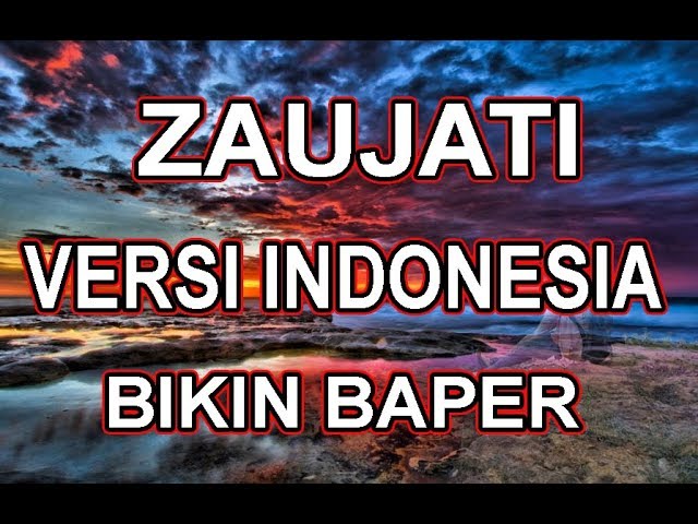 Zaujati Versi Indonesia | Full Lirik | Bikin BAPER class=