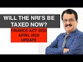 NRI TAXATION- Finance Act - 2020 - Who will be impacted ?