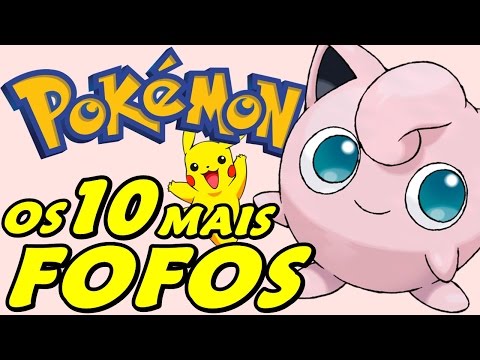 Os Pokémon Mais Fofos - TOP 10 