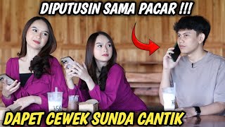 PRANK TELFON DIPUTUSIN PACAR !!LANGSUNG DAPET CEWEK SUNDA CANTIK